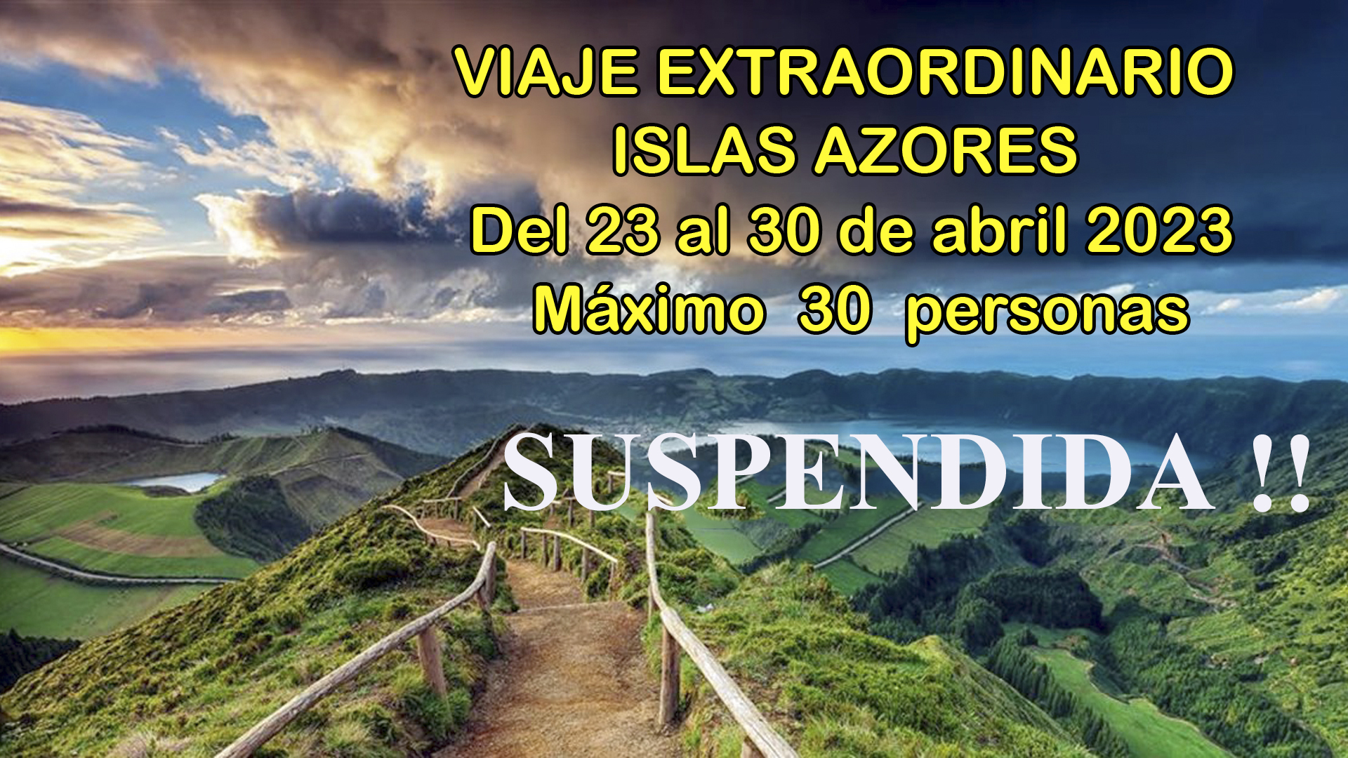 Foto DEL 24 DE ABRIL AL 1 DE MAYO - ISLAS AZORES SUSPENDIDA