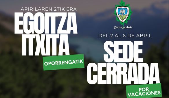 Foto Sede cerrada por vacaciones- Egoitza itxita oporrengatik
Del 2 al 6 de abril